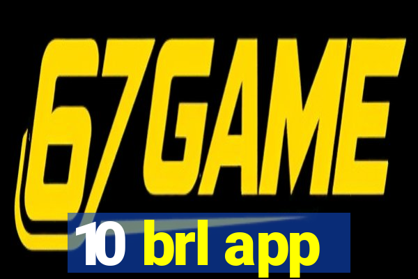 10 brl app